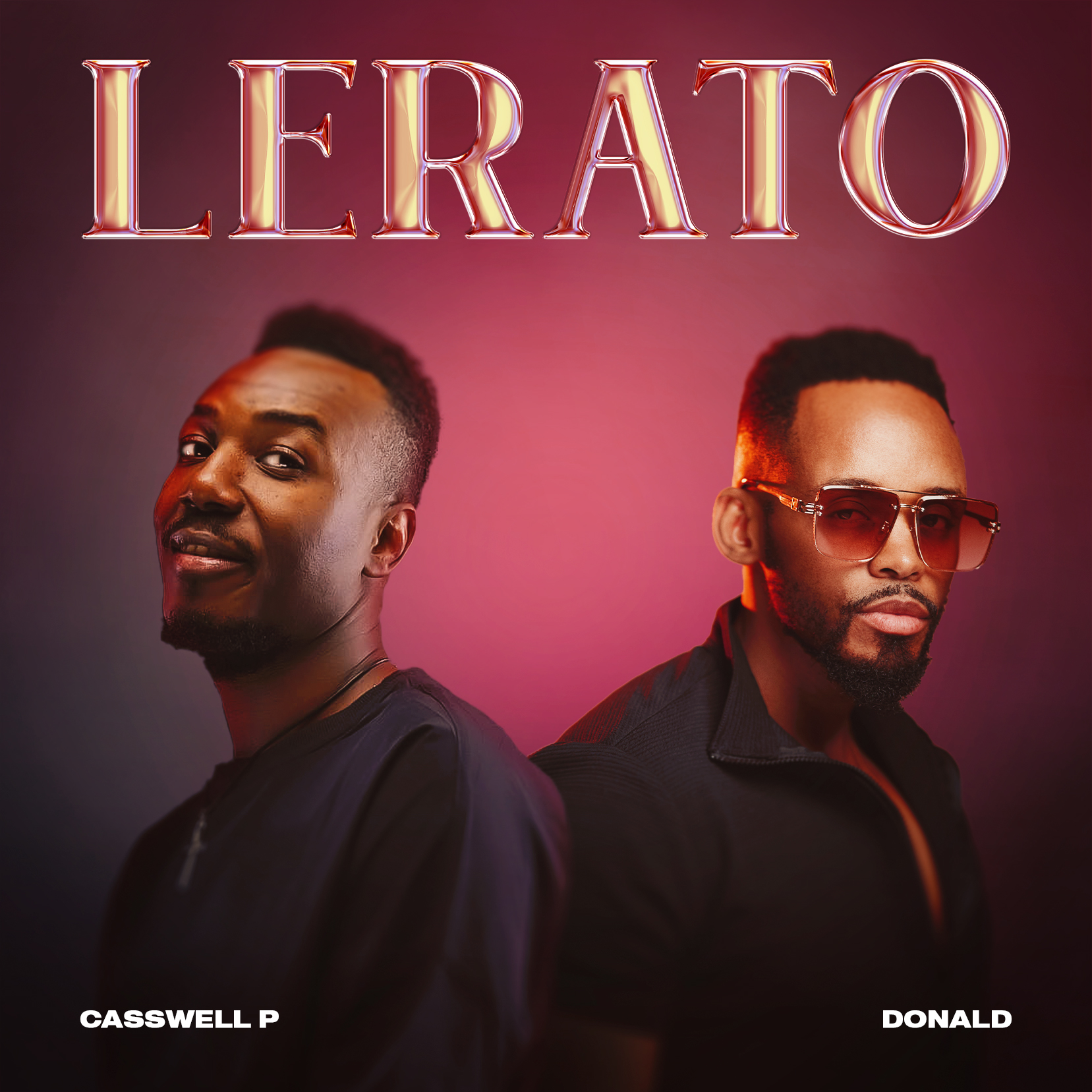 Casswell P – Lerato Ft. Donald