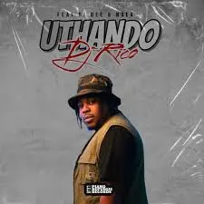 Uthando by Dj Rico Ft. DJ Dee & Noex