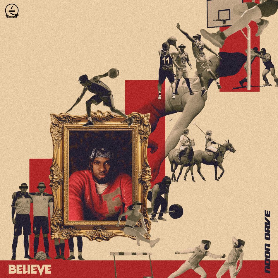 Believe by Noon Dave