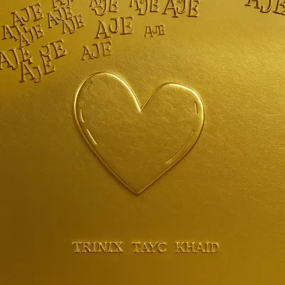 Trinix – Aje Ft. Tayc & Khaid