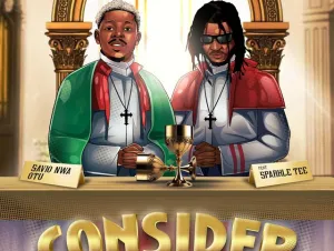 Savio-Nwa-Otu-–-Consider-Ft.-Sparkle-Tee