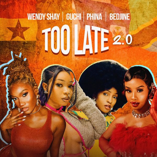 Wendy-Shay-Too-Late-2.0-Ft.-Guchi-Phina-Bedjine